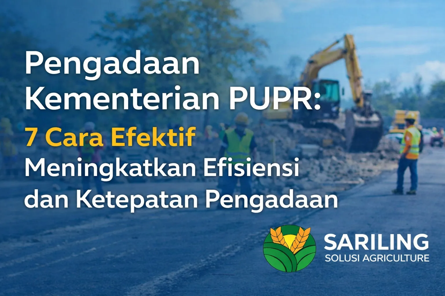 Ilustrasi pengadaan kementerian PUPR untuk meningkatkan efisiensi dan ketepatan pengadaan pemerintah